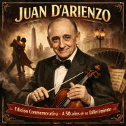 Juan d’Arienzo - Edición Conmemorativa - A 50 Años de Su Fallecimiento (2026)