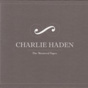 Charlie Haden - The Montreal Tapes (2009) [CD-Rip]