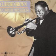 Clifford Brown - The Complete Paris Sessions (1991, 3CD)