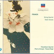 Fitzwilliam Quartet, Pierre Amoyal, Pascal Rogé - Franck: String Quartet; Violin Sonata (1980)