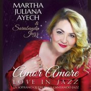 Martha Juliana Ayech - Amor Amore Love In Jazz (2022)