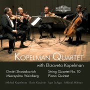Kopelman Quartet, Elizaveta Kopelman - Shostakovich: String Quartet No. 10 - Weinberg: Piano Quintet (2011)