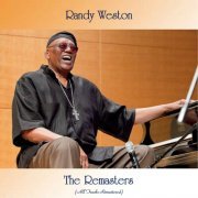 Randy Weston - The Remasters (All Tracks Remastered) (2021)