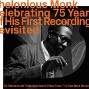 Thelonious Monk - Celebrating 75 Years Of His First Recordings Revisited (2022)