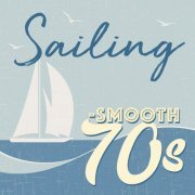 VA - Sailing - Smooth 70s (2019)