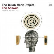 The Jakob Manz Project & Jakob Manz - The Answer (2024) [Hi-Res]