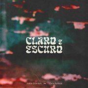 Justin Stanton, Chris Bullock - Claro e Escuro (2024) [Hi-Res]