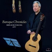 Shin-ichi Fukuda - Baroque Chronicles (2020) [Hi-Res]