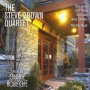 Steve Brown Quartet - Live At the Carriage House Cafe (2013)