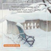 Valentin Klavierquartett - R. Schumann & Thieriot: Piano Quartets (2022)