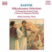 Balázs Szokolay - Bartok: Mikrokosmos (Selection) - Hungarian Peasant Songs - Bulgarian Dances (2016)