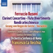 Rome Symphony, La Vecchia - Busoni: Clarinet Concertino / Divertimento / Rondo arlecchinesco / Tanzwalzer (2012)