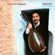 Driss El Maloumi - MAKAN (2014)