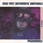 New Fast Automatic Daffodils - Pigeonhole (1990)