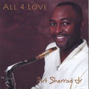 Art Sherrod Jr. - All 4 Love (2005)