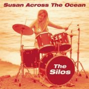 The Silos - Susan Across the Ocean (1994/2003) FLAC