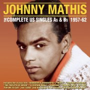 Johnny Mathis - The Complete Us Singles As & BS 1957-62 (2016)