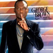 George Brown - Where I'm Coming From (2024) [Hi-Res]