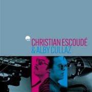 Alby Cullaz, Christian Escoudé - Christian Escoudé & Alby Cullaz (Remastered 2024) (2024) [Hi-Res]