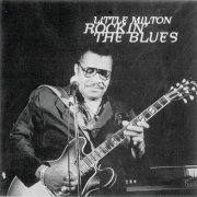 Little Milton - Rockin' The Blues (1995)