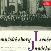 Moravian Teachers Choral Society, Antonin Tucapsky - Janáček: Male Choruses (2013)