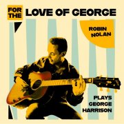 Robin Nolan - For the Love of George (2025) [Hi-Res]