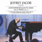 Jeffrey Jacob - Contemporary Eclectic Music for the Piano, Vol. 22 (2023)