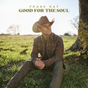 Frank Ray - Good For The Soul (2026) Hi Res