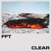 FFT - Clear (2022)