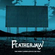 Featherjaw - The Worst Career Move In The West (2018)