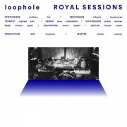 Loophole - Royal Sessions (2021) Hi-Res