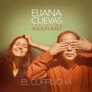 Eliana Cuevas - El Curruchá (2021) [Hi-Res]