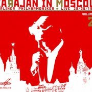 Herbert von Karajan - Karajan in Moscow Vol. 2 (1969) [2008]