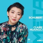 Claire Huangci - Schubert - Meta (2023) [Hi-Res]