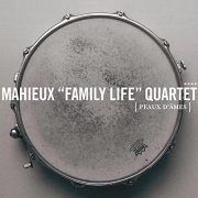 Mahieux Family Life Quartet - Peaux D'ames (2021)