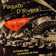 Paquito D'Rivera - Tropicana Nights (1999)