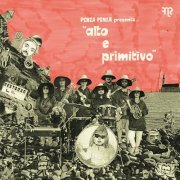 Penza Penza - Alto E Primitivo (2024) [Hi-Res]