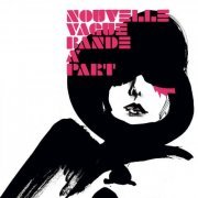 Nouvelle Vague - Bande à Part (2006)