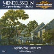 English String Orchestra, William Boughton - Mendelssohn: Complete String Symphonies Vol. 1 (1988)