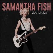 Samantha Fish - Kill Or Be Kind (2019) [CD Rip]