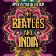 VA - Songs Inspired By The Film The Beatles And India (2021) [Hi-Res]