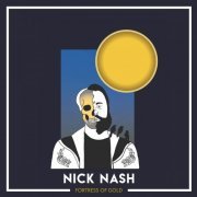 Nick Nash - Fortress of Gold (2019)