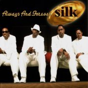 Silk - Always and Forever (2006)