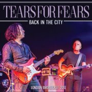 Tears For Fears - Back In The City (2025)