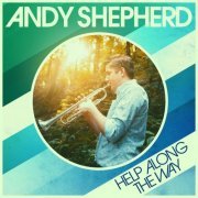 Andy Shepherd - Help Along the Way (2020)