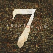 Brent Walsh - 7 (2014)