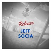 Jeff Socia - Release (2020)