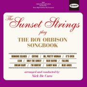 THE SUNSET STRINGS - The Sunset Strings Play the Roy Orbison Songbook (2016)