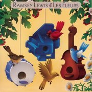 Ramsey Lewis - Les Fleurs (1983)