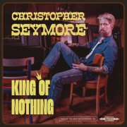 Christopher Seymore - King of Nothing (2025) Hi-Res